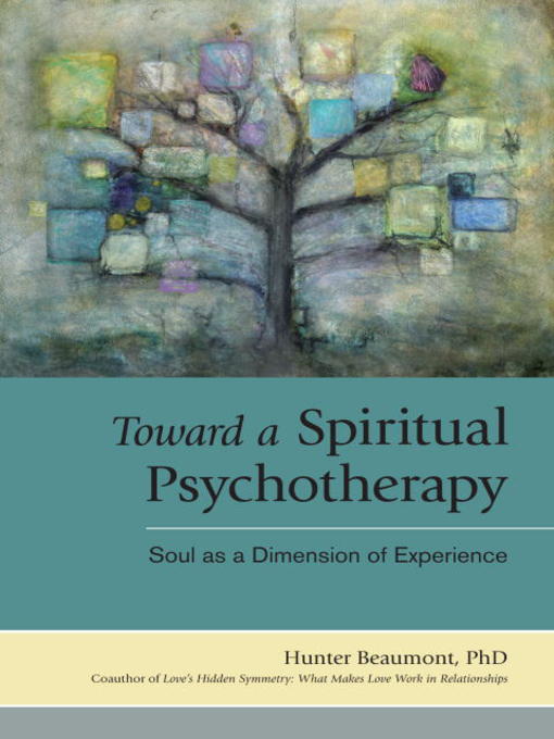 Title details for Toward a Spiritual Psychotherapy by Hunter Beaumont, Ph.D. - Available